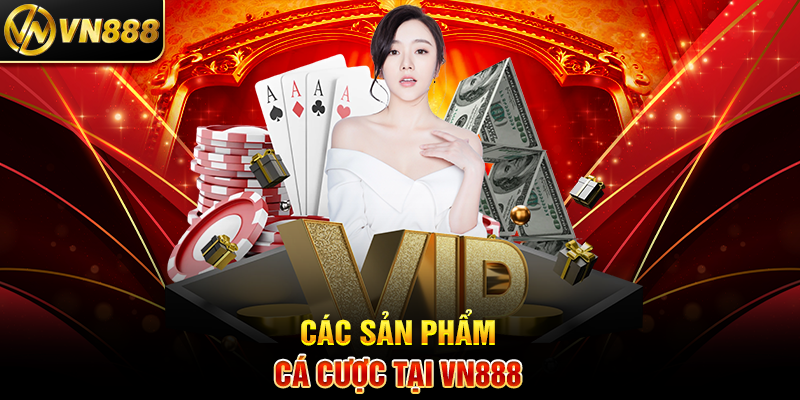 Đại Lý VN888 - Hướng Dẫn Tham Gia và Cơ Hội Hợp Tác Hấp Dẫn Các Sản Phẩm Cá Cược Tại VN888