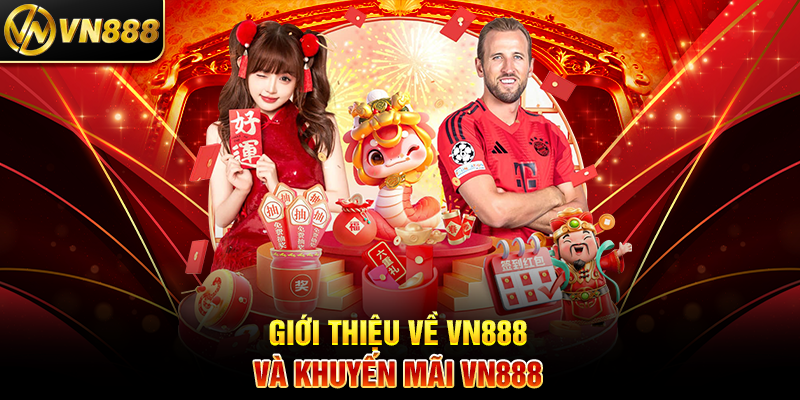 Khuyến Mãi VN888 - Khám Phá Ưu Đãi Độc Quyền Từ Nhà Cái Uy Tín Giới Thiệu Về VN888 Và Khuyến Mãi VN888